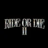 Ride Or Die 2 - Single album lyrics, reviews, download