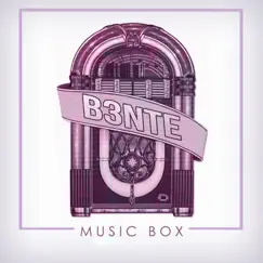 Music Box - Single by B3nte album reviews, ratings, credits