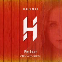 Perfect (feat. Lucy Assam) - Single by Henoii album reviews, ratings, credits