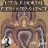 Let All Mortal Flesh Keep Silence song lyrics