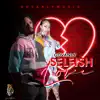 Selfish Love - Single album lyrics, reviews, download