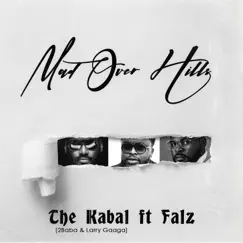 Mad Over Hills (feat. Falz) - Single by 2Baba, Larry Gaaga & The Kabal album reviews, ratings, credits