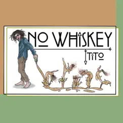 No Whiskey - Single by Tito Esposito album reviews, ratings, credits