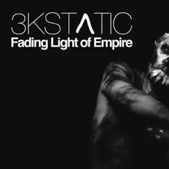 Fading Light of Empire - Single by 3kStatic album reviews, ratings, credits