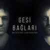 Gesi Bağları - Single album lyrics, reviews, download