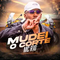 Mudei o Corte - Single by MC R10 & DJ Lucas MIX album reviews, ratings, credits