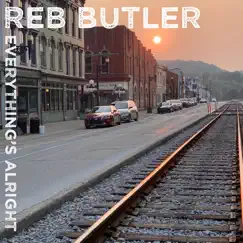 Everything's Alright - Single by Reb Butler album reviews, ratings, credits