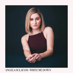 Write Me Down - Single by Angela Sclafani album reviews, ratings, credits