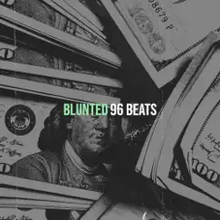 Blunted - Single by 96 Beats album reviews, ratings, credits