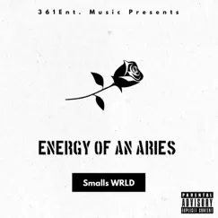 Energy of an Aries - Single by SmallsWrld album reviews, ratings, credits