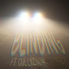 Blinding (feat. Cullyzwak) Song Lyrics