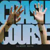 Crash Course - Single album lyrics, reviews, download