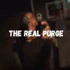 The Real Purge - Single album lyrics, reviews, download