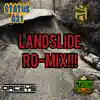 Landslide!! (feat. Oaceys, Nathan $kullz & Status631) [RO-MIX] - Single album lyrics, reviews, download