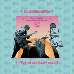 LIVE IN GERMANY 2022 (ライブ) by TsuShiMaMiRe album reviews, ratings, credits