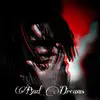 Bad Dreams - Single album lyrics, reviews, download
