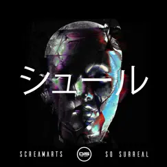 So Surreal - Single by Screamarts album reviews, ratings, credits