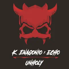 Unholy (Metal Version) - Single by K Enagonio & ECHO album reviews, ratings, credits