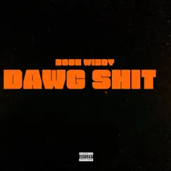 Dawg Shit - Single by Booh WIDDY album reviews, ratings, credits