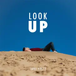 Look Up - Single by Jake Fretz album reviews, ratings, credits