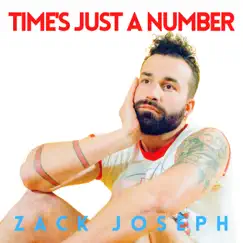 Time's Just a Number - Single by Zack Joseph album reviews, ratings, credits
