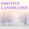 Emotive Landscapes album lyrics, reviews, download
