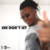 She Don't Let (feat. Micel O) - Single album lyrics, reviews, download