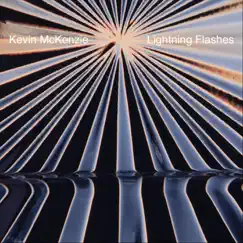 Lightning Flashes - Single by Kevin McKenzie album reviews, ratings, credits