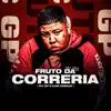 Fruto da Correria - Single album lyrics, reviews, download