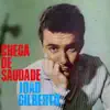 Chega de Saudade (Remastered Edition) album lyrics, reviews, download