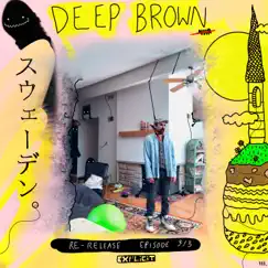 Deep Brown Episode 3 by Earnest Guilt album reviews, ratings, credits