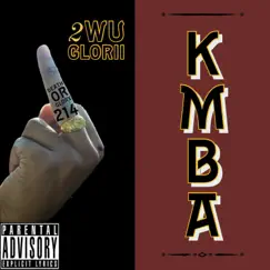 K.M.B.A - Single by 2WU GLORII album reviews, ratings, credits