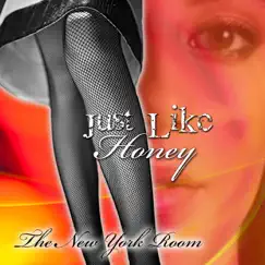 Just Like Honey - Single by The New York Room album reviews, ratings, credits