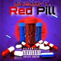 Red Pill by Ghetto-T. album reviews, ratings, credits