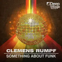 Something About Funk - Single by Clemens Rumpf album reviews, ratings, credits