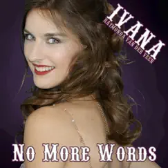 No More Words - Single by Ivana Raymonda Van Der Veen album reviews, ratings, credits