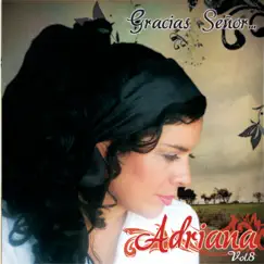 Gracias Señor, Vol. 8 by Adriana album reviews, ratings, credits