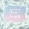 Best Fern EP album lyrics, reviews, download