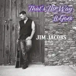 Thats the Way It Goes by Jim Jacobs album reviews, ratings, credits
