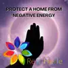 Protect a Home from Negative Energy album lyrics, reviews, download