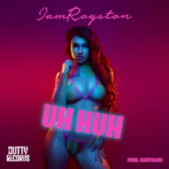 Uh Huh - Single by Babybang & Iamroyston album reviews, ratings, credits
