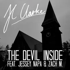 The Devil Inside (feat. Jessey Napa & Zach M) - Single by JC Clarke album reviews, ratings, credits