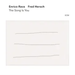 The Song Is You by Enrico Rava & Fred Hersch album reviews, ratings, credits