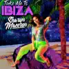 Take Me to Ibiza - EP album lyrics, reviews, download