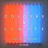 Colours & Lights song lyrics