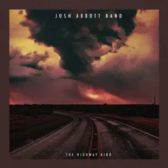 The Highway Kind by Josh Abbott Band album reviews, ratings, credits