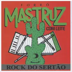 Rock do Sertão by Mastruz Com Leite album reviews, ratings, credits