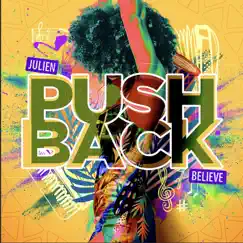 Push Back - Single by Julien Believe album reviews, ratings, credits