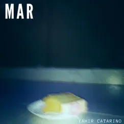 Mar - Single by Yahir Catarino album reviews, ratings, credits