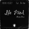 Like Wind (feat. Bel-Ami) - Single album lyrics, reviews, download